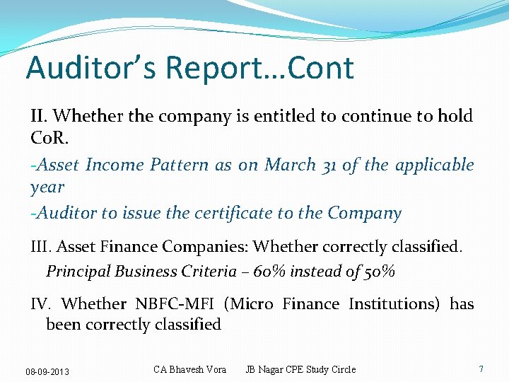 Auditor’s Report…Cont II. Whether the company is entitled to continue to hold Co. R.