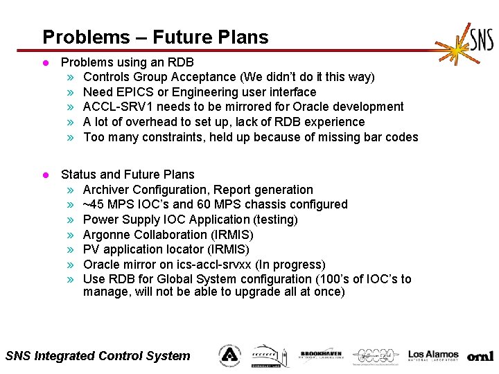 Problems – Future Plans l Problems using an RDB » Controls Group Acceptance (We