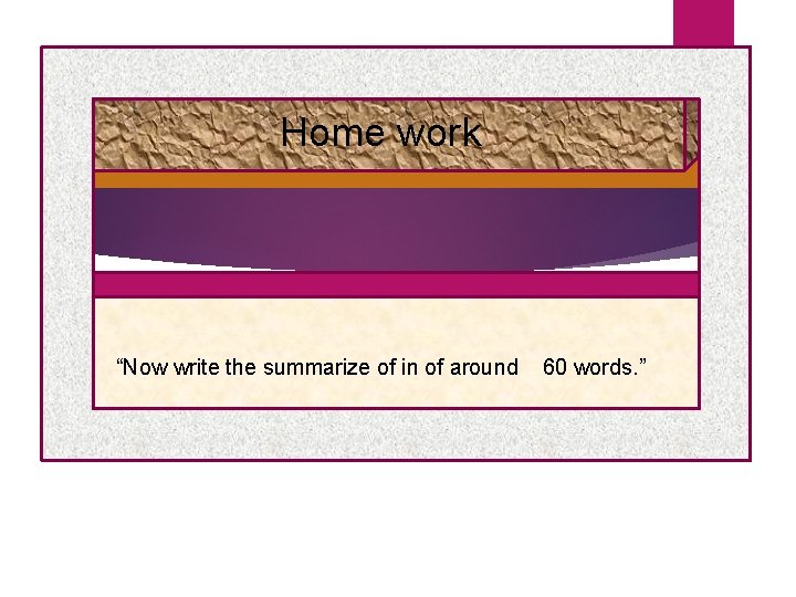 Home Workwork Home work 02. m: “Now write the summarize of in of around