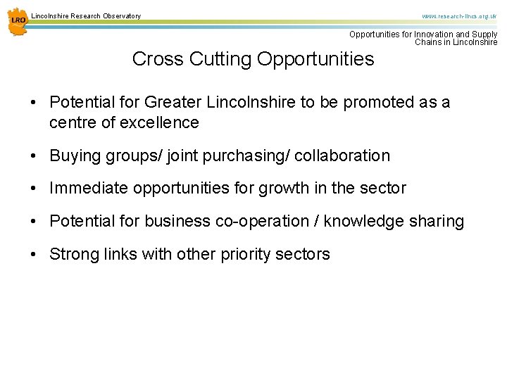 Lincolnshire Research Observatory www. research-lincs. org. uk Opportunities for Innovation and Supply Chains in