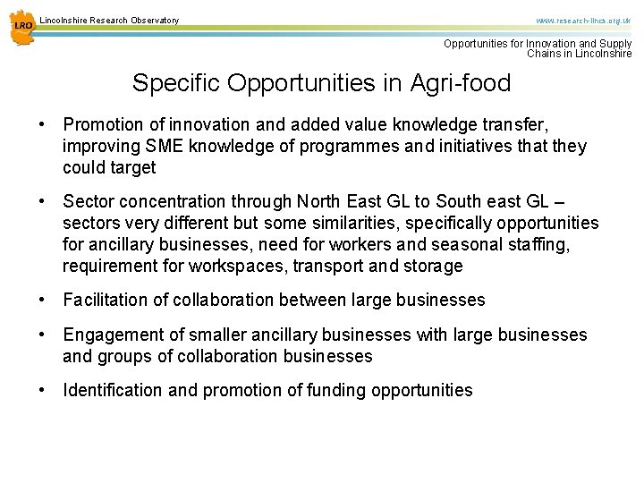 Lincolnshire Research Observatory www. research-lincs. org. uk Opportunities for Innovation and Supply Chains in