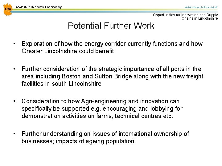 Lincolnshire Research Observatory www. research-lincs. org. uk Opportunities for Innovation and Supply Chains in