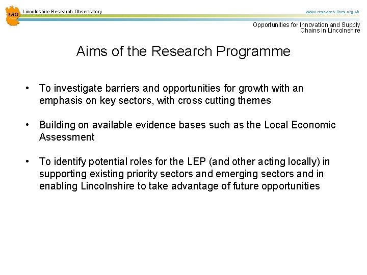 Lincolnshire Research Observatory www. research-lincs. org. uk Opportunities for Innovation and Supply Chains in