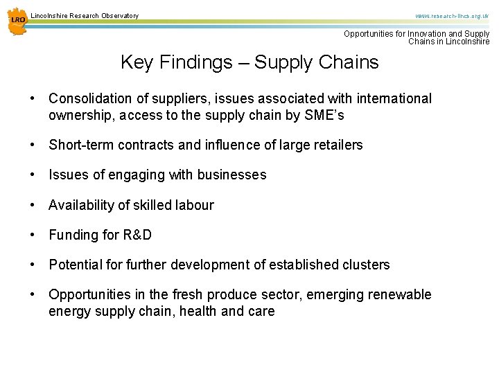 Lincolnshire Research Observatory www. research-lincs. org. uk Opportunities for Innovation and Supply Chains in