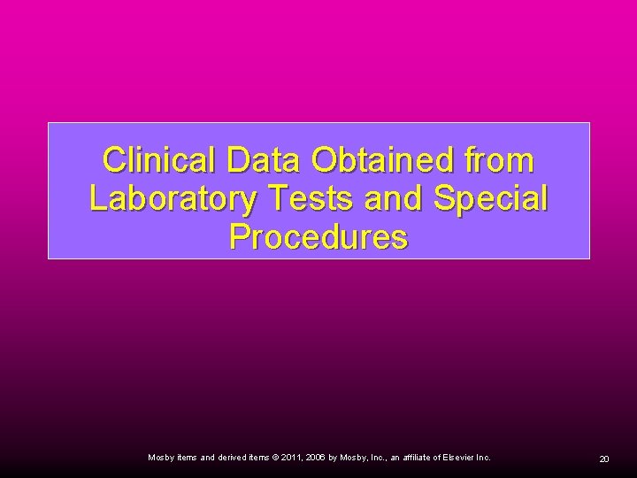 Clinical Data Obtained from Laboratory Tests and Special Procedures Mosby items and derived items