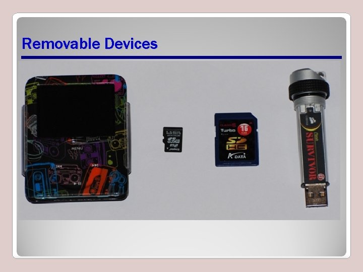 Removable Devices 