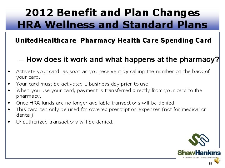 2012 Benefit and Plan Changes HRA Wellness and Standard Plans United. Healthcare Pharmacy Health