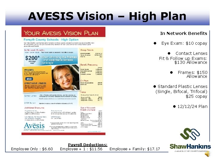 AVESIS Vision – High Plan In Network Benefits Eye Exam: $10 copay l l