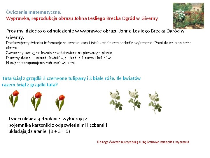 Ćwiczenia matematyczne. Wyprawka, reprodukcja obrazu Johna Lesliego Brecka Ogród w Giverny Prosimy dziecko o