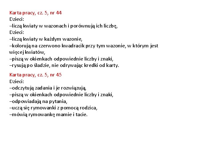 Karta pracy, cz. 5, nr 44 Dzieci: −liczą kwiaty w wazonach i porównują ich