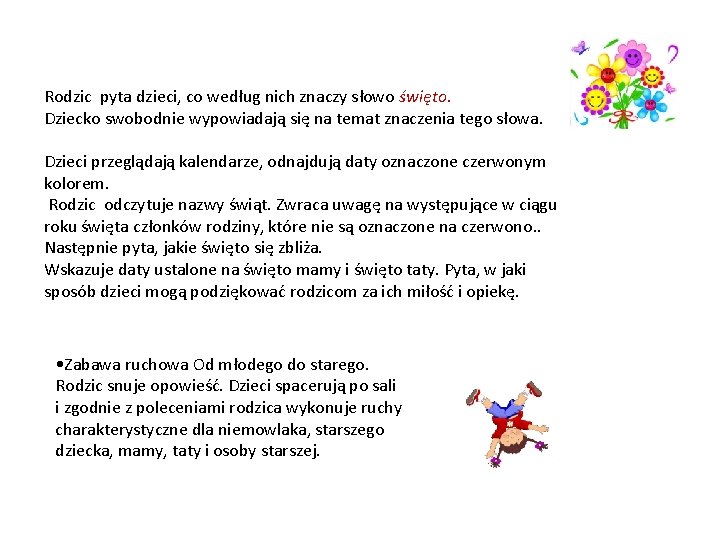 Rodzic pyta dzieci, co według nich znaczy słowo święto. Dziecko swobodnie wypowiadają się na
