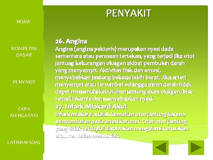 PENYAKIT HOME KOMPETISI DASAR PENYAKIT CARA MENGATASI LATIHAN SOAL 26. Angina (angina pektoris) merupakan