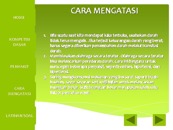 HOME KOMPETISI DASAR PENYAKIT CARA MENGATASI LATIHAN SOAL CARA MENGATASI 1. Bila suatu saat