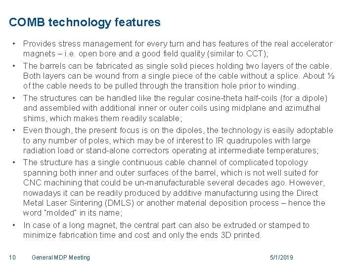COMB technology features • Provides stress management for every turn and has features of