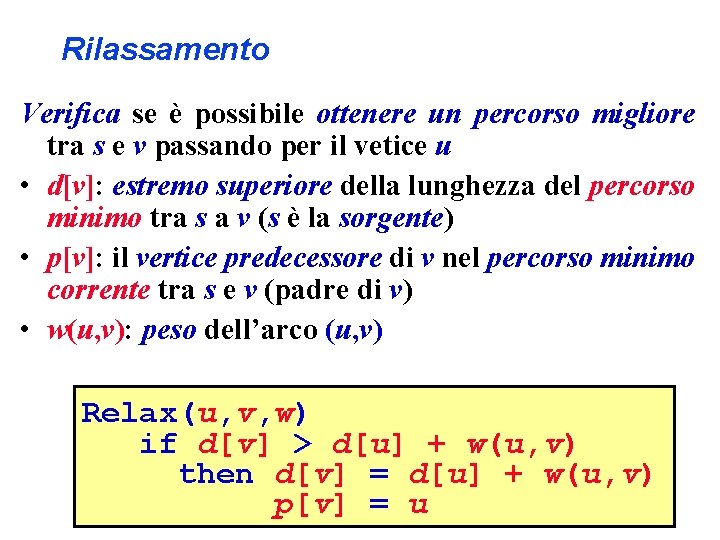 Rilassamento Verifica se è possibile ottenere un percorso migliore tra s e v passando