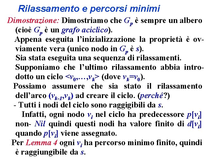 Rilassamento e percorsi minimi Dimostrazione: Dimostriamo che Gp è sempre un albero (cioè Gp