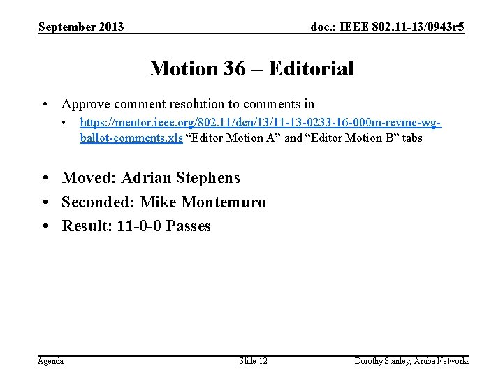 September 2013 doc. : IEEE 802. 11 -13/0943 r 5 Motion 36 – Editorial