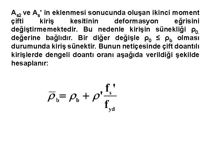 As 2 ve As' in eklenmesi sonucunda oluşan ikinci moment çifti kiriş kesitinin deformasyon