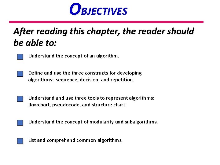 OBJECTIVES After reading this chapter, the reader should be able to: Understand the concept