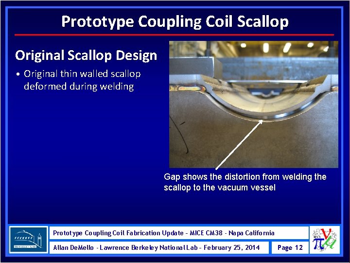 Prototype Coupling Coil Scallop Original Scallop Design • Original thin walled scallop deformed during