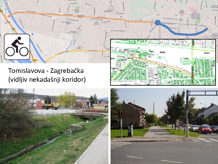 Tomislavova - Zagrebačka (vidljiv nekadašnji koridor) 