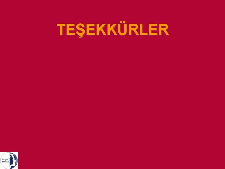 TEŞEKKÜRLER 