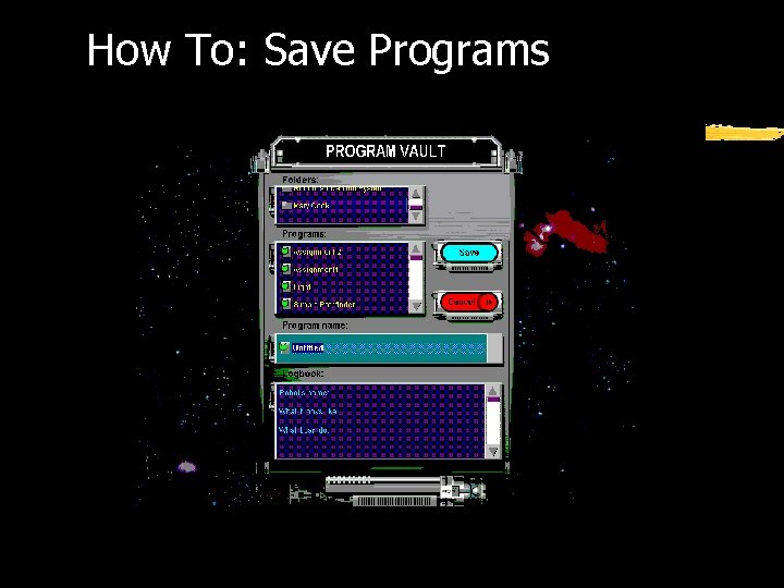 How To: Save Programs How To: Save Programs