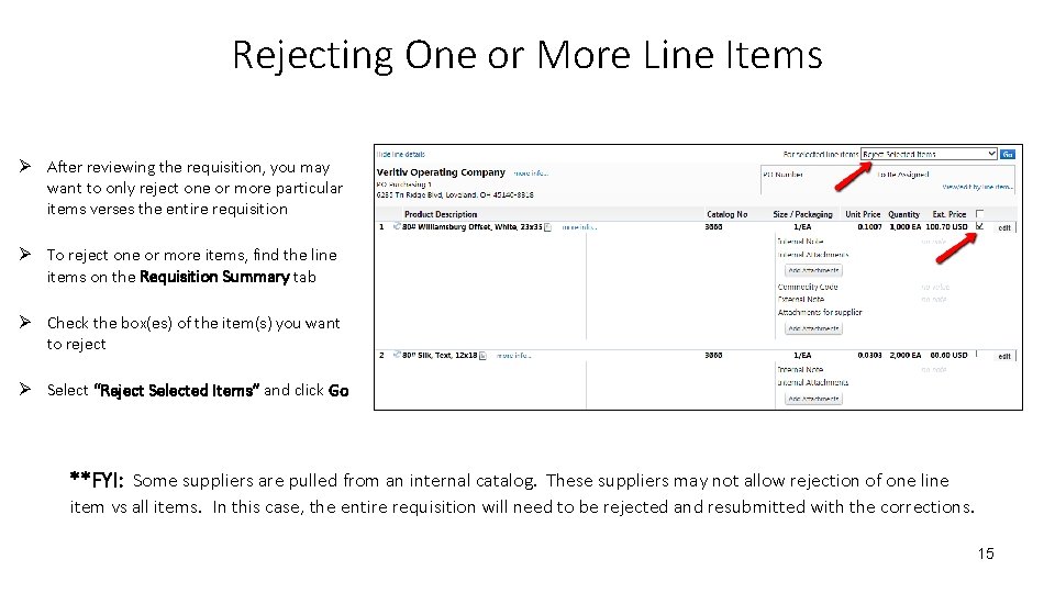 Rejecting One or More Line Items Ø After reviewing the requisition, you may want