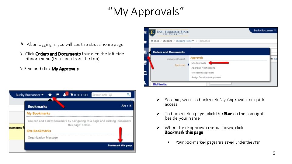 “My Approvals” Ø After logging in you will see the e. Bucs home page