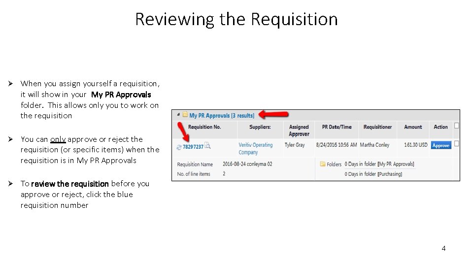 Reviewing the Requisition Ø When you assign yourself a requisition, it will show in