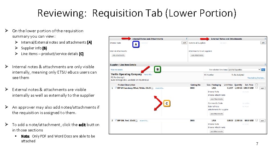 Reviewing: Requisition Tab (Lower Portion) Ø On the lower portion of the requisition summary