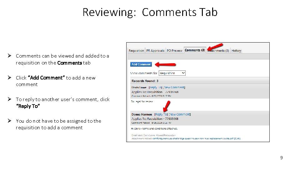 Reviewing: Comments Tab Ø Comments can be viewed and added to a requisition on