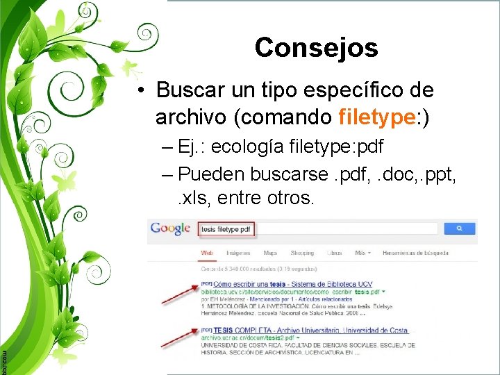 Consejos • Buscar un tipo específico de archivo (comando filetype: ) – Ej. :