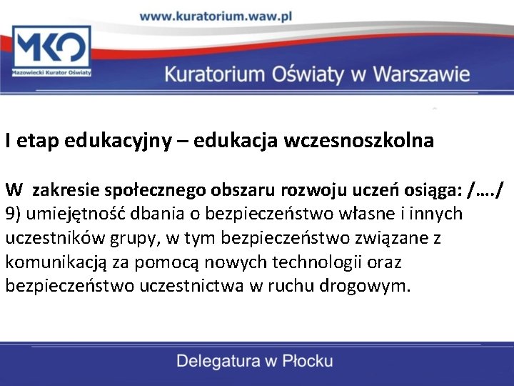 I etap edukacyjny – edukacja wczesnoszkolna W zakresie społecznego obszaru rozwoju uczeń osiąga: /….