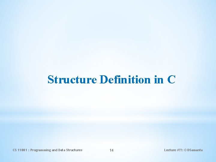 Programming and Data Structures Debasis Samanta Computer Science
