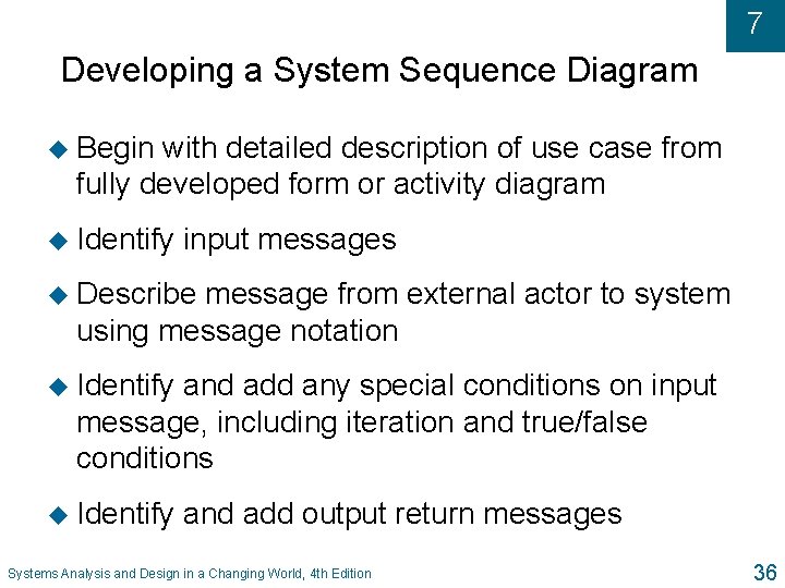 7 Developing a System Sequence Diagram u Begin with detailed description of use case 7 Developing a System Sequence Diagram u Begin with detailed description of use case