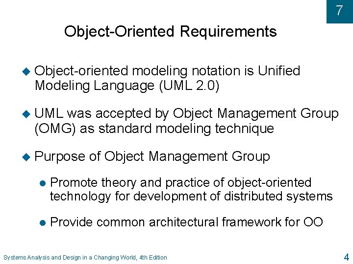 7 Object-Oriented Requirements u Object-oriented modeling notation is Unified Modeling Language (UML 2. 0) 7 Object-Oriented Requirements u Object-oriented modeling notation is Unified Modeling Language (UML 2. 0)
