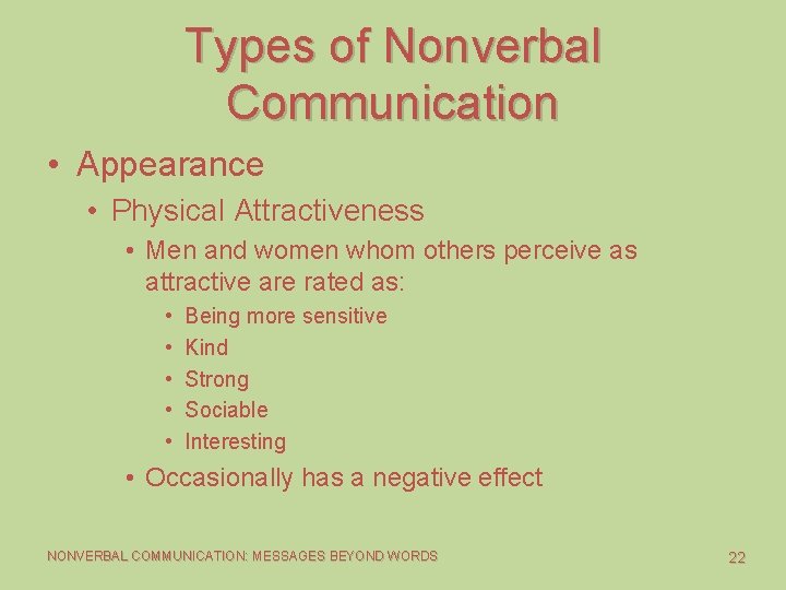 Types of Nonverbal Communication • Appearance • Physical Attractiveness • Men and women whom Types of Nonverbal Communication • Appearance • Physical Attractiveness • Men and women whom