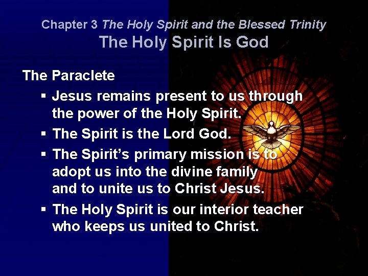 Chapter 3 The Holy Spirit and the Blessed Trinity The Holy Spirit Is God