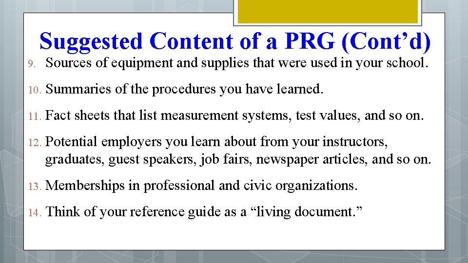 Suggested Content of a PRG (Cont’d) 9. Sources of equipment and supplies that were