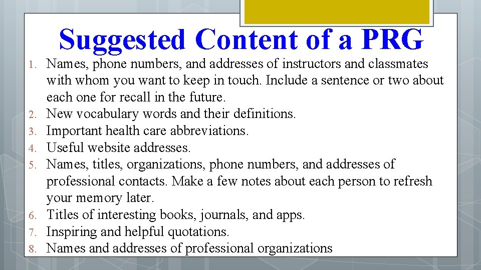 Suggested Content of a PRG 1. 2. 3. 4. 5. 6. 7. 8. Names,