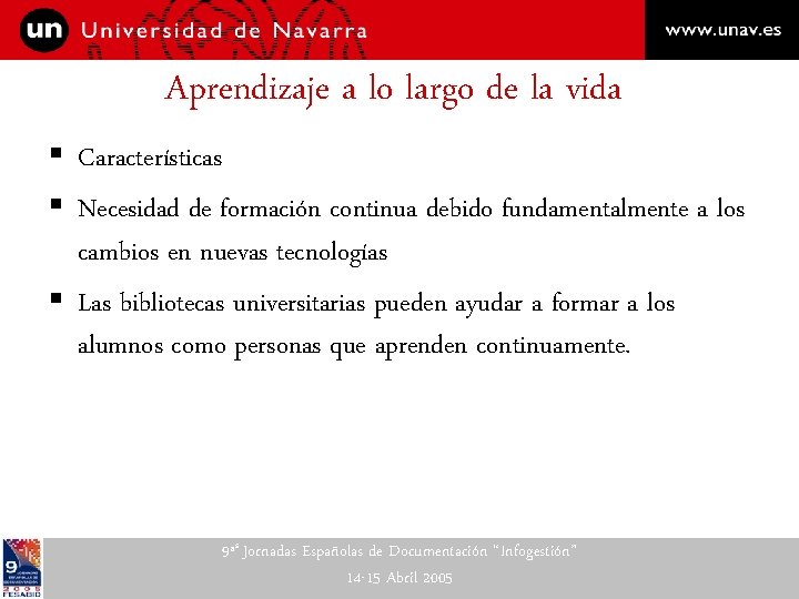 Aprendizaje a lo largo de la vida § Características § Necesidad de formación continua