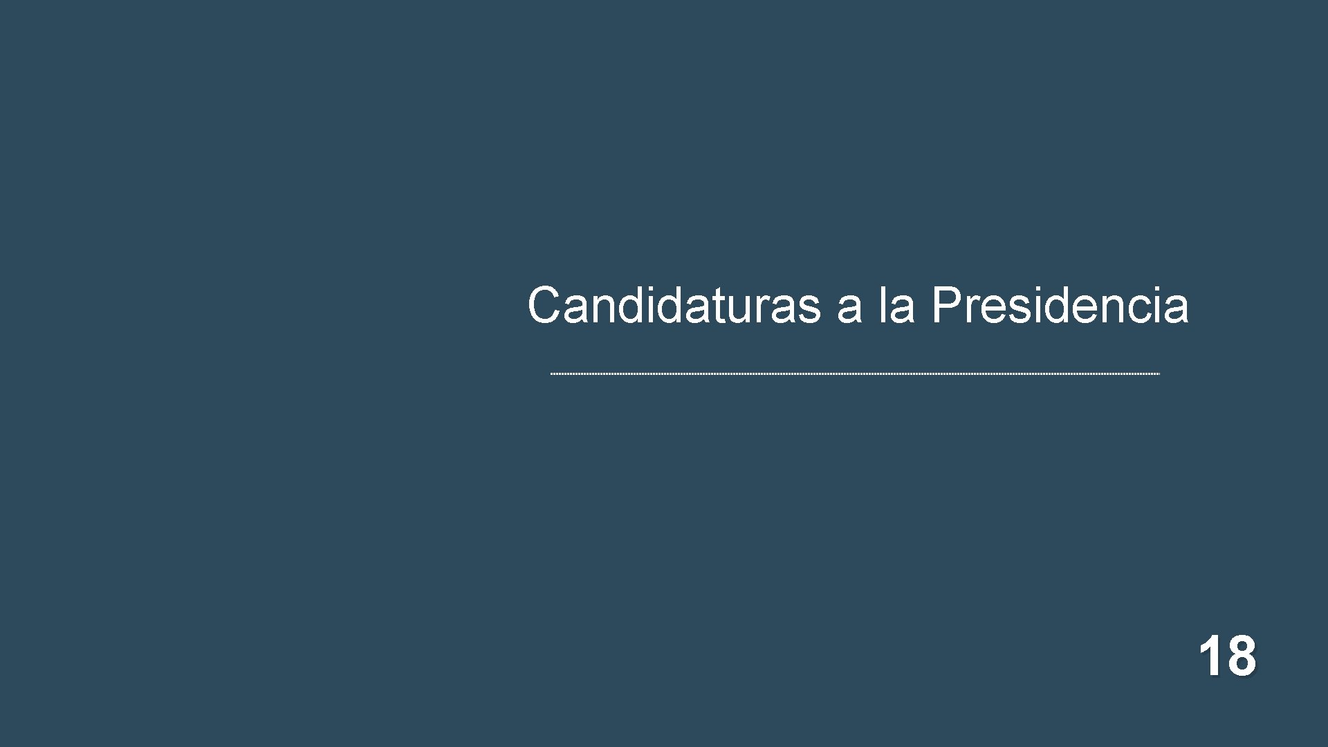 Candidaturas a la Presidencia 18 