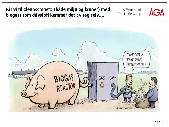 Får vi til «lønnsomhet» (både miljø og kroner) med biogass som drivstoff kommer det