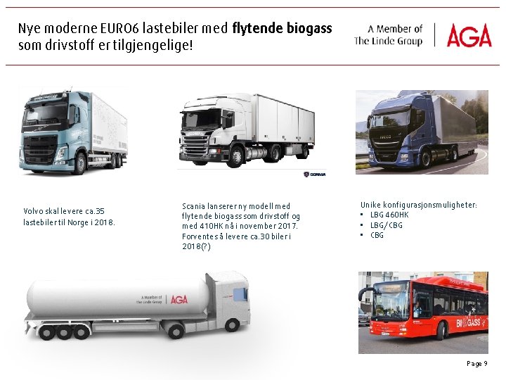 Nye moderne EURO 6 lastebiler med flytende biogass som drivstoff er tilgjengelige! Volvo skal