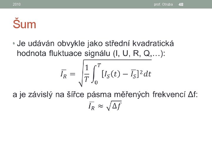 2010 Šum • prof. Otruba 48 