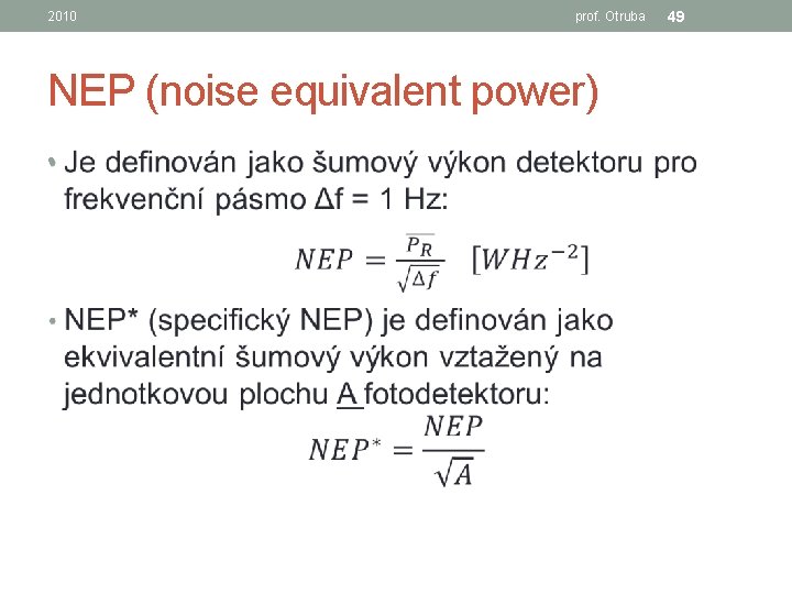 2010 prof. Otruba NEP (noise equivalent power) • 49 