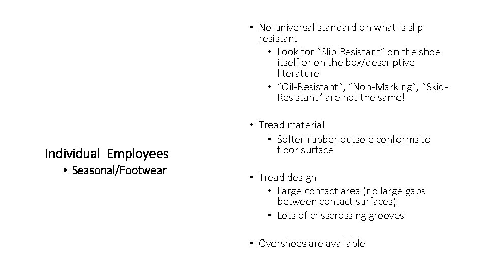 Strategy Individual Employees • Seasonal/Footwear • No universal standard on what is slipresistant •