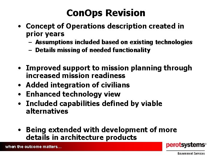 Con. Ops Revision • Concept of Operations description created in prior years – Assumptions