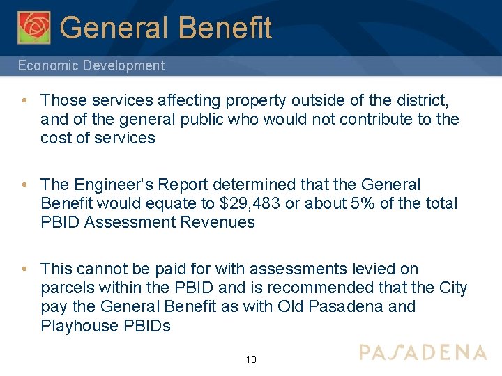 General Benefit Economic Development • Those services affecting property outside of the district, and